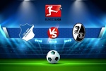 Trực tiếp bóng đá Hoffenheim vs Freiburg, Bundesliga, 00h30 ngày 19/09/2022