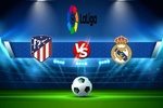 Trực tiếp bóng đá Atl.  Madrid vs Real Madrid, LaLiga, 02:00 ngày 19 tháng 9 năm 2022