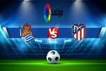 Trực tiếp bóng đá Real Sociedad vs Atl.  Madrid, LaLiga, 23:30 ngày 3 tháng 9 năm 2022